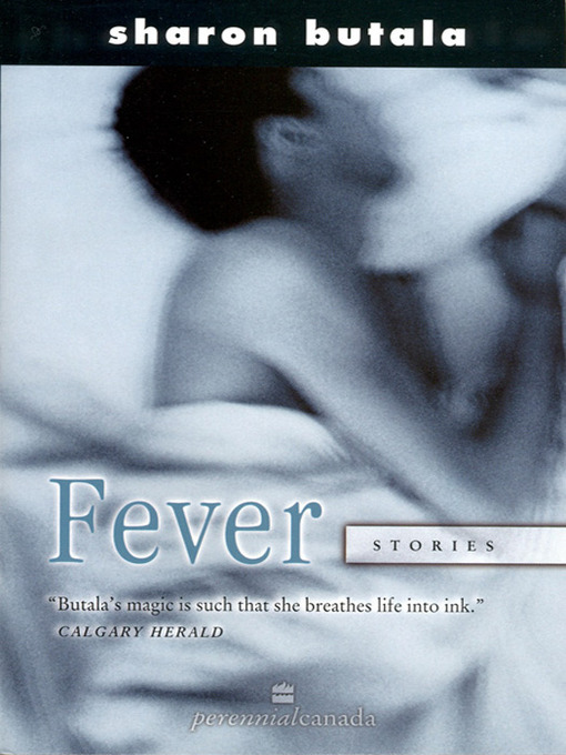 Title details for Fever by Sharon Butala - Wait list